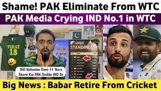 Shame Pak Eliminated From WTC Pak Media Crying  India No.1 in WTC & Pak on Last UFF  Babar Retire