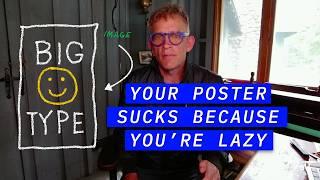 Your Posters Suck Because Youre Lazy