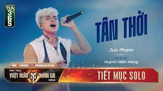 TÂN THỜI - ANH TÀI JUN PHẠM  Tiết mục SOLO Tại Anh Trai Vượt Ngàn Chông Gai 2024