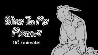 Stay In My Memory  OC Animatic