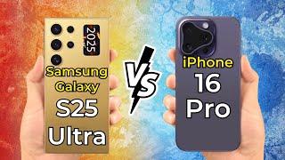 iPhone 16 Pro vs Samsung Galaxy S25 Ultra  Full Specs Comparison