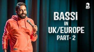 Bassi in UK & Europe  Part-2  Stand Up Comedy  Ft  @AnubhavSinghBassi