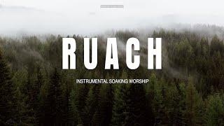 RUACH  BREATH OF GOD BLOW  INSTRUMENTAL SOAKING WORSHIP  SOAKING WORSHIP MUSIC