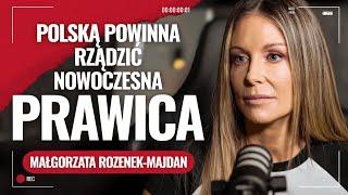 Małgorzata Rozenek-Majdan Polską powinna rządzić nowoczesna prawica