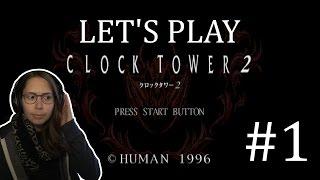 Lets Play Clock Tower 2  Part 01