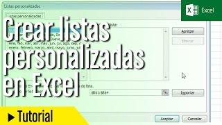 Tutorial Excel Cómo crear y utilizar las listas personalizadas