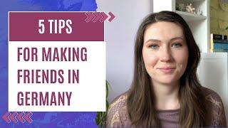 How to make friends in Germany as an Expat