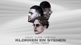 Esko - Klokken En Stenen ft. Lijpe & JoeyAK prod. THEZ Lyric Video