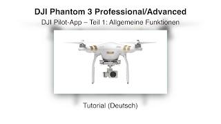 DJI Phantom 3 #04 Pilot-App Teil 1 – Tutorial Deutsch
