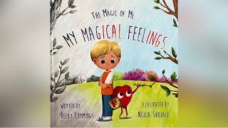 The Magic of Me My Magical Feelings by Becky Cummings Read Aloud for Children Storytime by Ilona