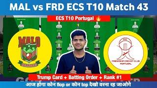 MAL vs FRD   MAL vs FRD  Prediction  MAL VS FRD 43RD ECS PORTUGAL T10