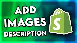 How to Add Images to Product Description Shopify 2024