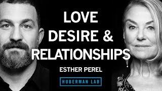 Esther Perel How to Find Build & Maintain Healthy Romantic Relationships