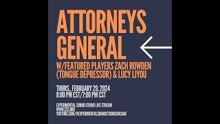 Attorneys General with featured players Zach Rowden Tongue Depressor & Lucy Liyou