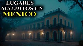 7 RELATOS DE TERROR DE LUGARES MALDITOS EN MEXICO Oscuros Relatos De La Noche.