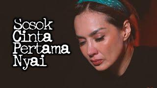 Sosok Cinta Pertama Nyai – DMS  Penelusuran 