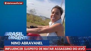 Nino Abravanel influencer suspeito de matar assassino do avô  Brasil Urgente