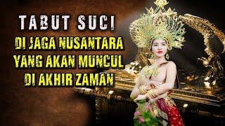 FAKTA TABUT SUCI BIKIN GEGER YANG DI JAGA SUKU NUSANTARA AKAN MUNCUL DI HARI KIAMAT