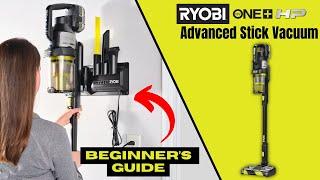 How to Setup Use and Maintain the RYOBI 18V ONE+ HP Advanced Stick Vacuum