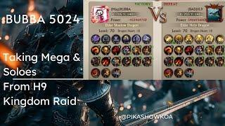 Taking Mega & Soloes From H9  Kingdom Raid  Bubba  King Of Avalon