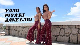 Yaad Piya Ki Aane Lagi  Risha & Hanisha  Neha Kakkar Divya Khosla Kumar