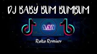 DJ BABY BUM BUMBUM REMIX VIRAL TIKTOK 2021Raka remixer