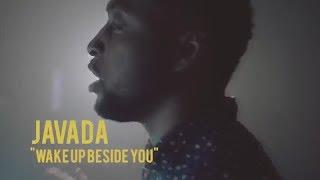 JAVADA - WAKE UP BESIDE YOU OFFICIAL AUDIO