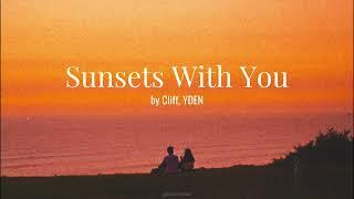 sunsets with you -  Cliff YDEN speed up + lyrics