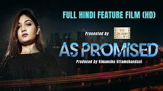 Full Hindi Feature Film HD   As Promised - Suspense Thriller  Free Hindi Movie  Six Sigma Films