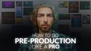 How To Do Pre-Production Like a Pro