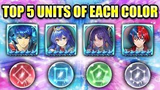 TOP 5 UNITS OF EACH COLOR Tachos FEH Unit Rankings Fire Emblem Heroes