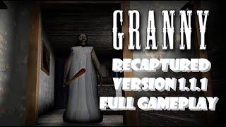 Granny Recaptured V1.1.1 Full Gameplay READ DESC