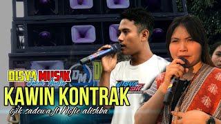 KAWIN KONTRAK DUET MANIS OJIK SADEWA FT NOFIE ALISHBA DISYA MUSIK