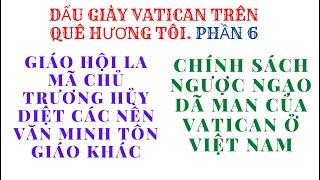 DẤU GIÀY VATICAN TRÊN QUÊ HƯƠNG TÔI. PHẦN 6. NGHĨA HIỆP VLOG.