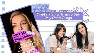 Crystal Hefner Tries to Only Say Good Things -- Celebrity Memoir Book Club -- Full Episode