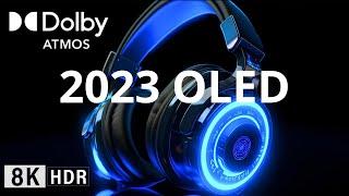 OLED DEMO 2023 Special 8K HDR 120FPS DOLBY ATMOSVISION
