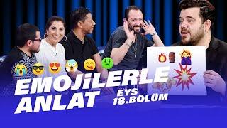 Emojilerle Anlat  EYS 18.Bölüm