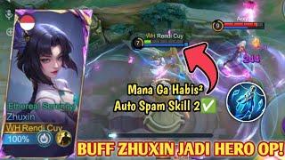 ZHUXIN DI BUFF SKILL 2 NYA TIDAK MENGGUNAKAN MANA LAGI JADI OP BANGET BUILD ZHUXIN TERBARU - MLBB