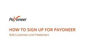 How to Sign up to Payoneer - B2B Businesses and Freelancers