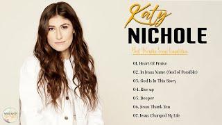 Powerful Worship Songs Of Katy Nicholer Collection 2022 The Best Songs Of Katy Nichole on Repeat