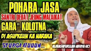 ABUYA UCI CILONGOK - SANTRI DEBAT JEUNG MALAIKAT KOLOTNA ASUP NARAKA 