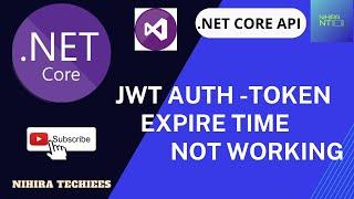 Resolved - expired JWT token working in .NET CORE Web API  .NET Core Tutorial