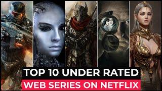 Top 10 Most Under Rated Web Series On Netflix  Best Netflix Series To Watch In 2022  Must Watch