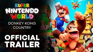 DONKEY KONG COUNTRY - OFFICIAL TRAILER of Super Nintendo World 2024
