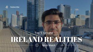 Ground Realities of Ireland  Must watch before Moving to Ireland  Danish Bhatia