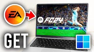 How To Download FC 24 On PC & Laptop - Full Guide