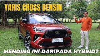 Toyota All New Yaris Cross Bensin. Fitur & Iritnya Gak Kalah Dari Hybrid. Mending Beli Yang Bensin?