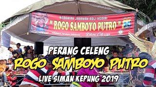 PERANG CELENG ROGO SAMBOYO PUTRO LIVE SIMAN KEPUNG 2019