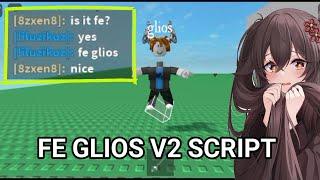  FE THE GLIOS V2 SCRIPT  Roblox 2024