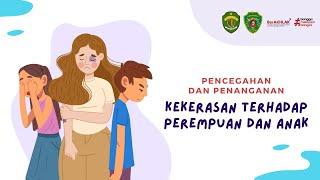 Pencegahan dan Penanganan Tindak Kekerasan terhadap Perempuan dan Anak